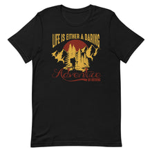 Load image into Gallery viewer, Life Is Either A Daring Adventure Or Nothing Short-Sleeve Unisex T-Shirt - Duck 'n' Monkey