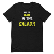Load image into Gallery viewer, Best Dad In The Galaxy Short-Sleeve Unisex T-Shirt - Duck 'n' Monkey