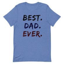 Load image into Gallery viewer, Best. Dad. Ever. Short-Sleeve Unisex T-Shirt - Duck 'n' Monkey