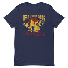 Load image into Gallery viewer, Life Is Either A Daring Adventure Or Nothing Short-Sleeve Unisex T-Shirt - Duck 'n' Monkey