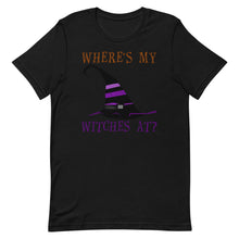 Load image into Gallery viewer, Where's My Witches At? Short-Sleeve Unisex T-Shirt - Duck 'n' Monkey