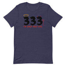 Load image into Gallery viewer, 333 I'm Only Half Evil Short-Sleeve Unisex T-Shirt - Duck 'n' Monkey