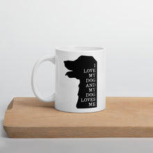 Load image into Gallery viewer, I Love My Dog And My Dog Loves Me Mug - Duck 'n' Monkey