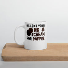 Load image into Gallery viewer, A Silent Yawn Is A Scream For Coffee Mug - Duck 'n' Monkey