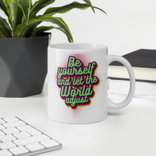 Load image into Gallery viewer, Be Yourself And Let The World Adjust Mug - Duck 'n' Monkey