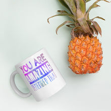 Load image into Gallery viewer, You Are Amazing Remember That Mug - Duck 'n' Monkey