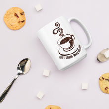 Load image into Gallery viewer, Just Drink More Coffee Mug - Duck 'n' Monkey