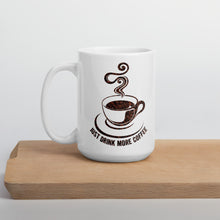 Load image into Gallery viewer, Just Drink More Coffee Mug - Duck 'n' Monkey