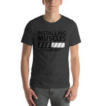 Load image into Gallery viewer, Installing Muscles Please Wait Short-Sleeve Unisex T-Shirt - [Duck &#39;n&#39; Monkey]
