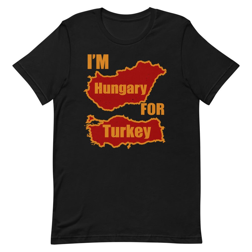 I'm Hungary For Turkey Short-Sleeve Unisex T-Shirt - [Duck 'n' Monkey]