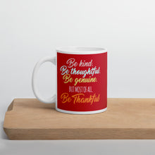 Load image into Gallery viewer, Be Kind Be Thoughtful Be Genuine But Most Of All Be Thankful Mug - [Duck &#39;n&#39; Monkey]
