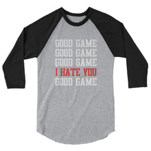 Load image into Gallery viewer, Good Game I Hate You 3/4 Sleeve Raglan Shirt - [Duck &#39;n&#39; Monkey]

