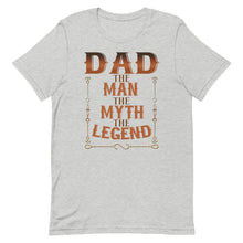 Load image into Gallery viewer, Dad The Man The Myth The Legend Short-Sleeve Unisex T-Shirt - [Duck &#39;n&#39; Monkey]
