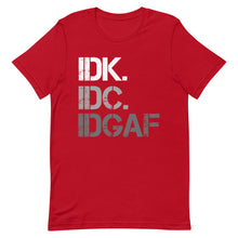 Load image into Gallery viewer, IDK IDC IDGAF Short-Sleeve Unisex T-Shirt - [Duck &#39;n&#39; Monkey]
