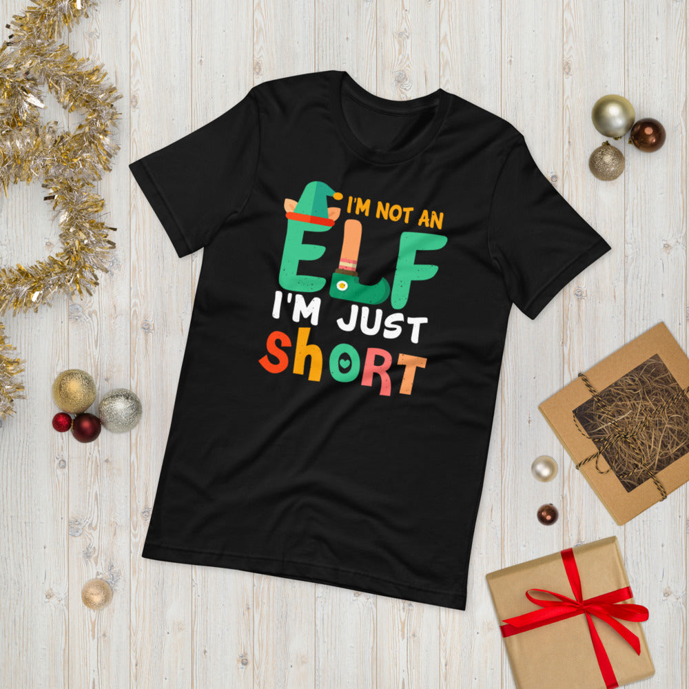 I'm Not An Elf I'm Just Short Short-Sleeve Unisex T-Shirt - [Duck 'n' Monkey]