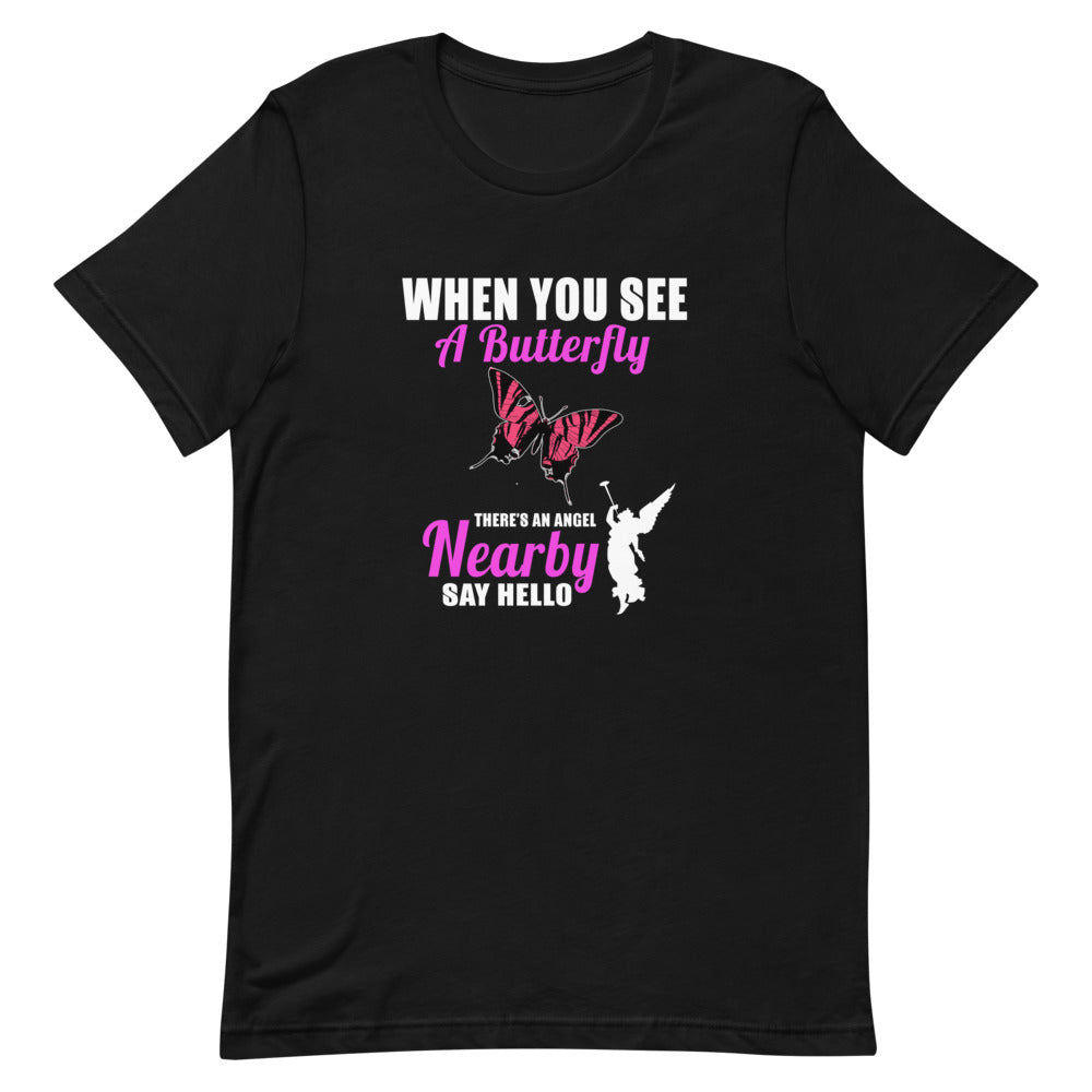 When You See A Butterfly There's An Angel Nearby Say Hello Short-Sleeve Unisex T-Shirt - [Duck 'n' Monkey]