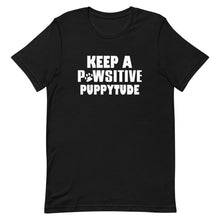 Load image into Gallery viewer, Keep A Pawsitive Puppytude Short-Sleeve Unisex T-Shirt - [Duck &#39;n&#39; Monkey]

