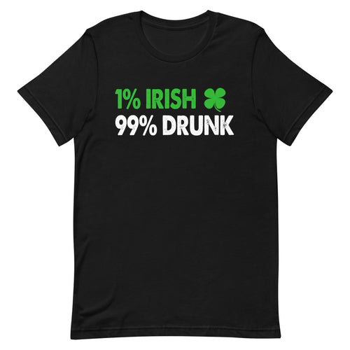 1% Irish 99% Drunk Short-Sleeve Unisex T-Shirt - [Duck 'n' Monkey]