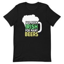 Load image into Gallery viewer, I&#39;ve Been Irish For Many Beers Short-Sleeve Unisex T-Shirt - [Duck &#39;n&#39; Monkey]
