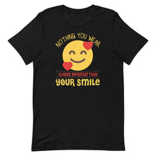 Load image into Gallery viewer, Nothing You Wear Is More Important Than Your Smile Short-Sleeve Unisex T-Shirt - Duck &#39;n&#39; Monkey
