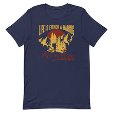 Load image into Gallery viewer, Life Is Either A Daring Adventure Or Nothing Short-Sleeve Unisex T-Shirt - Duck &#39;n&#39; Monkey
