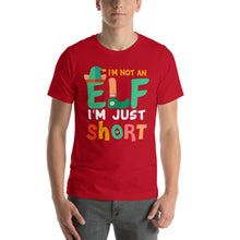 Load image into Gallery viewer, I&#39;m Not An Elf I&#39;m Just Short Short-Sleeve Unisex T-Shirt - [Duck &#39;n&#39; Monkey]
