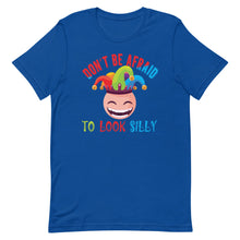 Load image into Gallery viewer, Don&#39;t Be Afraid To Look Silly Short-Sleeve Unisex T-Shirt - Duck &#39;n&#39; Monkey
