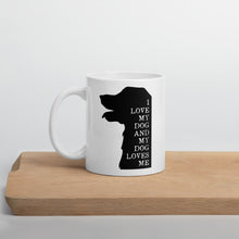 Load image into Gallery viewer, I Love My Dog And My Dog Loves Me Mug - Duck &#39;n&#39; Monkey
