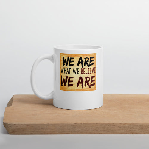 We Are What We Believe We Are Mug - Duck 'n' Monkey