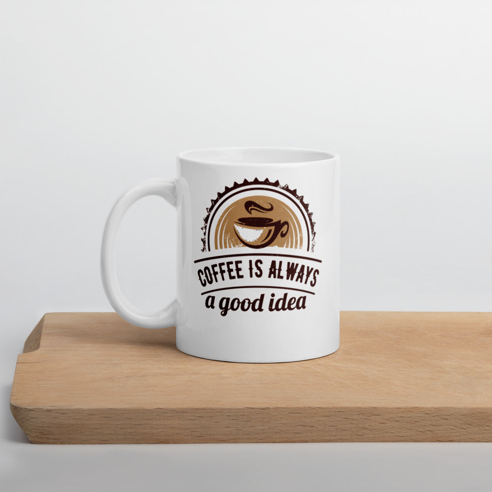 Coffee Is Always A Good Idea Mug - Duck 'n' Monkey