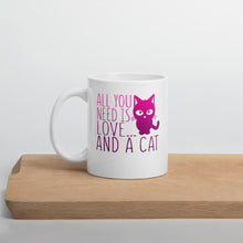 Load image into Gallery viewer, All You Need Is Love... And A Cat Mug - Duck &#39;n&#39; Monkey
