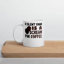 Load image into Gallery viewer, A Silent Yawn Is A Scream For Coffee Mug - Duck &#39;n&#39; Monkey
