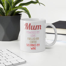 Load image into Gallery viewer, Mum Powered By Love Fuelled By Coffee Sustained By Wine Mug - [Duck &#39;n&#39; Monkey]
