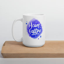 Load image into Gallery viewer, Have Faith Mug - [Duck &#39;n&#39; Monkey]
