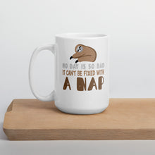 Load image into Gallery viewer, No Day Is So Bad It Can&#39;t Be Fixed With A Nap Mug - Duck &#39;n&#39; Monkey
