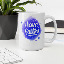 Load image into Gallery viewer, Have Faith Mug - [Duck &#39;n&#39; Monkey]
